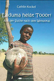 Laduma heißt Tooor