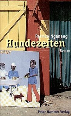 Patrice Nganang: Hundezeiten