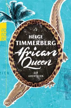 Helge Timmerberg: African Queen