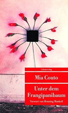 Mia Couto: Unter dem Frangipanibaum