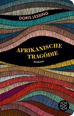 Doris Lessing: Afrikanische Tragödie