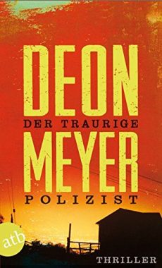 Deon Meyer: Der traurige Polizist