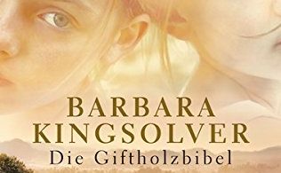 Barbara Kingsolver: Die Giftholzbibel