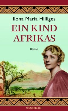 Ilona Maria Hilliges: Ein Kind Afrikas