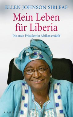 Ellen Johnson Sirleaf: Mein Leben für Liberia