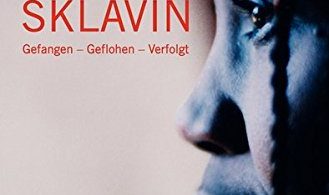 Sklavin: Gefangen Geflohen Verfolgt