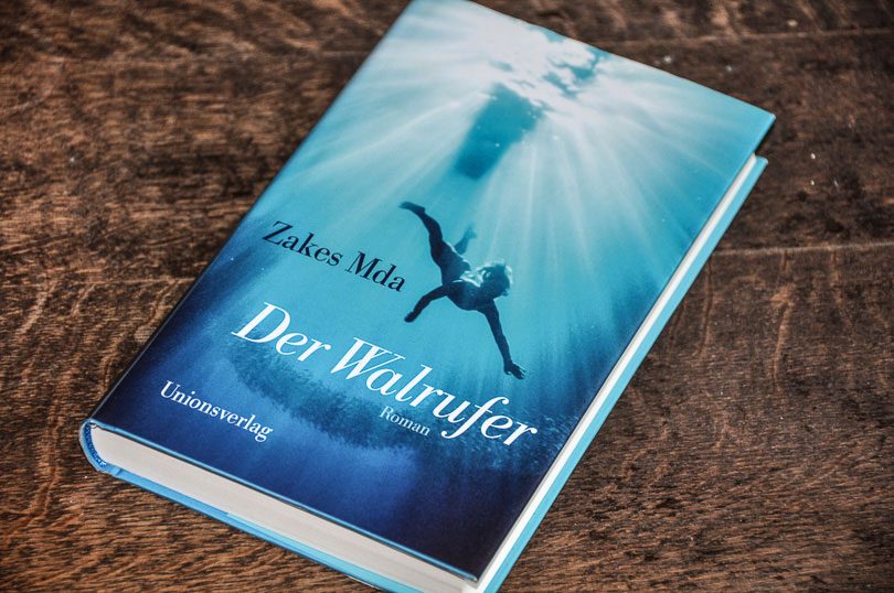 Zakes Mda: Der Walrufer