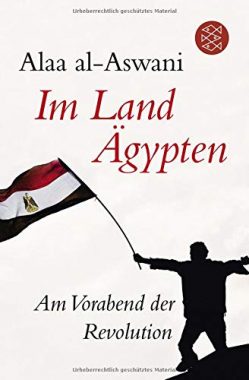 Im Land Ägypten: Am Vorabend der Revolution