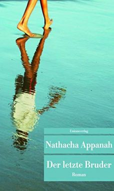 Nathacha Appanah: Der letzte Bruder