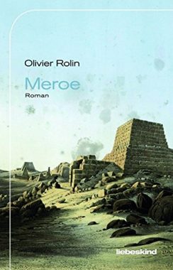 Olivier Rolin: Meroe