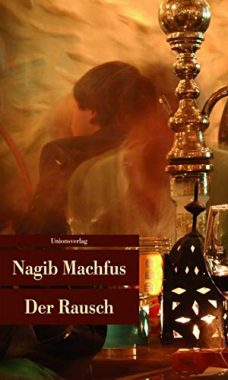 Nagib Machfus: Der Rausch