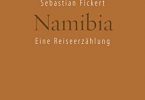 Namibia: Eine Reiseerzählung