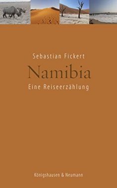 Namibia: Eine Reiseerzählung